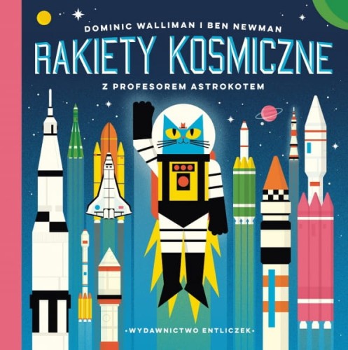Wydawnictwo Entliczek      -     Mały Astrokot. Rakiety Kosmiczne z Profesorem Astrokotem