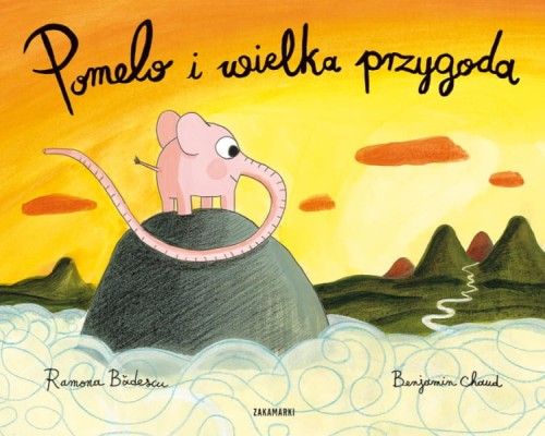 Wydawnictwo Zakamarki   -   Pomelo i Wielka Przygoda