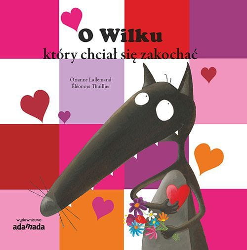 Adamada    -    o Wilku, Który Chciał Się Zakochać