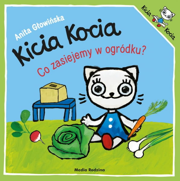 Wydawnictwo Media Rodzina         -       Kicia Kocia. co Zasiejemy w Ogródku?