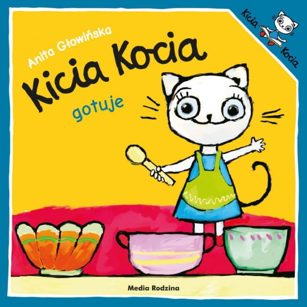 Wydawnictwo Media Rodzina          -        Kicia Kocia Gotuje