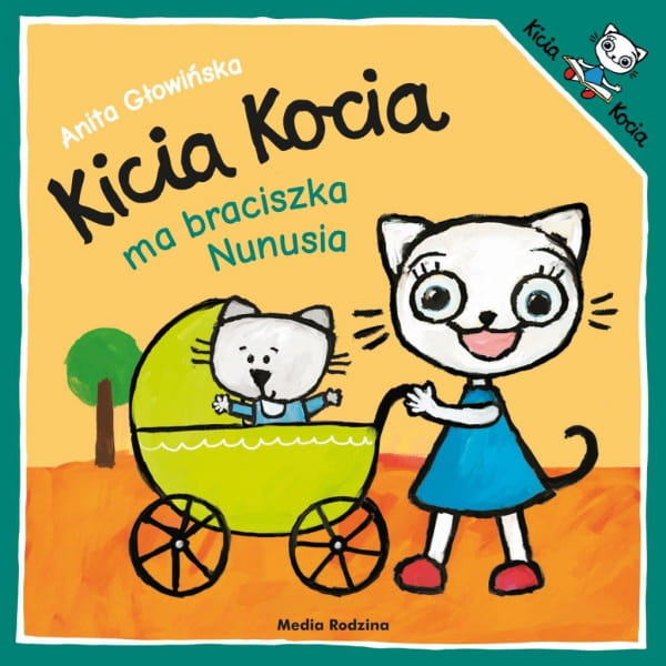 Wydawnictwo Media Rodzina              -         Kicia Kocia ma Braciszka Nunusia