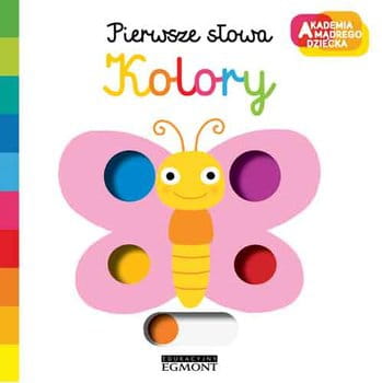 Egmont  -  Akademia Mądrego Dziecka. Kolory. Pierwsze Słowa