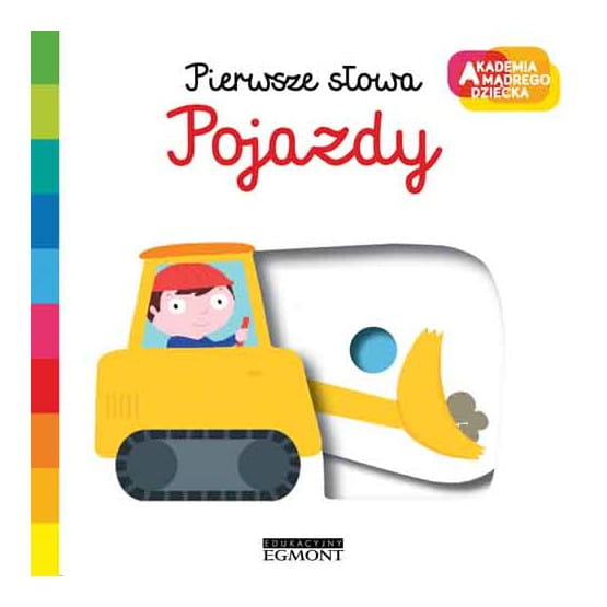 Egmont  -  Akademia Mądrego Dziecka. Pojazdy. Pierwsze Słowa