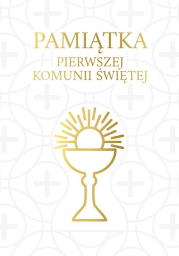 Wydawnictwo Zielona Sowa  -  Pakiet Komunijny. Pamiątka Pierwszej Komunii Świętej