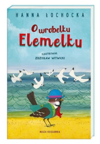 Nasza Księgarnia      -      o Wróbelku Elemelku