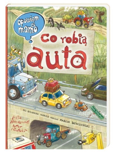 Nasza Księgarnia           -           Opowiem Ci, Mamo, co Robią Auta