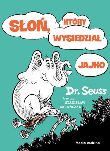 Wydawnictwo Media Rodzina          -         Słoń, Który Wysiedział Jajko