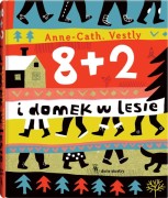 Wydawnictwo Dwie Siostry            -       8+2 i Domek w Lesie, Wydanie 2