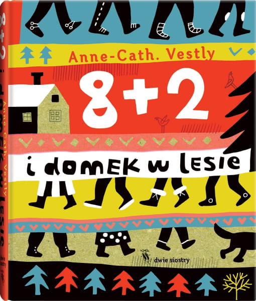Wydawnictwo Dwie Siostry            -       8+2 i Domek w Lesie, Wydanie 2