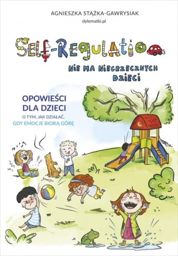 Wydawnictwo Znak    -    Self  -  Regulation. Nie ma Niegrzecznych Dzieci