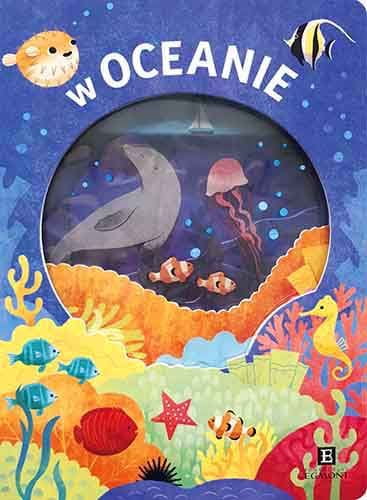 Egmont  -  Akademia Mądrego Dziecka. Odkryj Przyrodę. w Oceanie