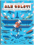 Wydawnictwo Dwie Siostry   -   Ale Odlot! Rysunkowa Historia Lotnictwa