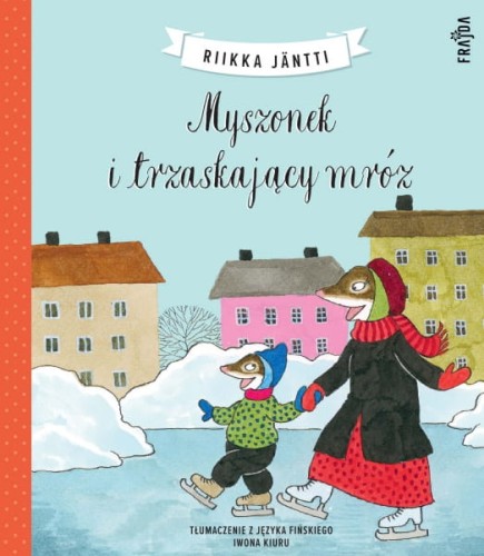 Wydawnictwo Filia   -   Myszonek i Trzaskający Mróz