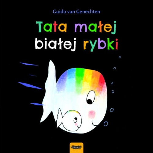Mamania      -      Tata Małej Białej Rybki