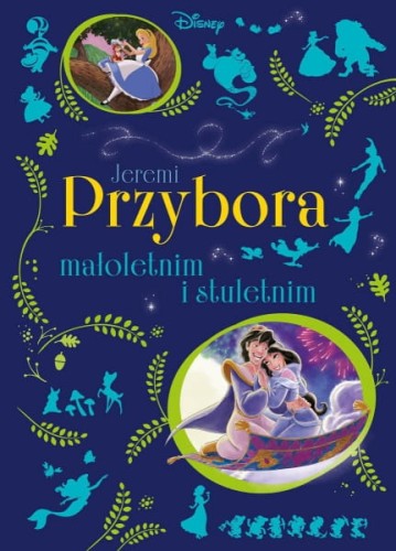 Wydawnictwo Olesiejuk Sp. z O.o.        -      Jeremi Przybora Małoletnim i Stuletnim. Disney