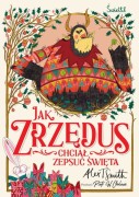 Wydawnictwo Świetlik    -    Jak Zrzędus Chciał Zepsuć Święta