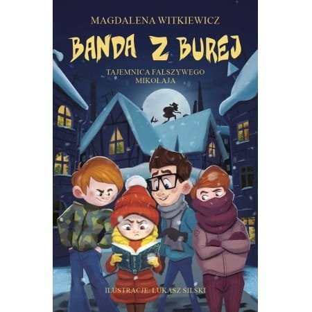 Wydawnictwo Skarpa Warszawska  -  Banda z Burej. Tajemnica Fałszywego Mikołaja