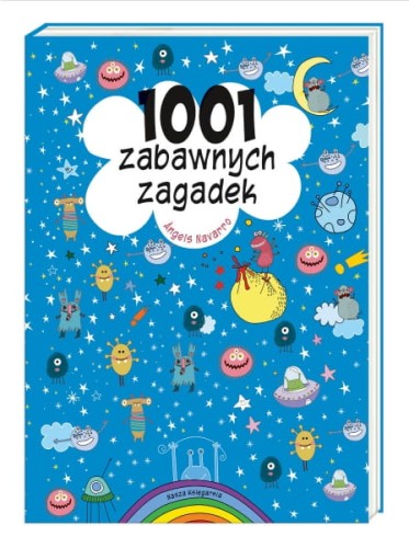 Wydawnictwo Nasza Księgarnia         -       1001 Zabawnych Zagadek