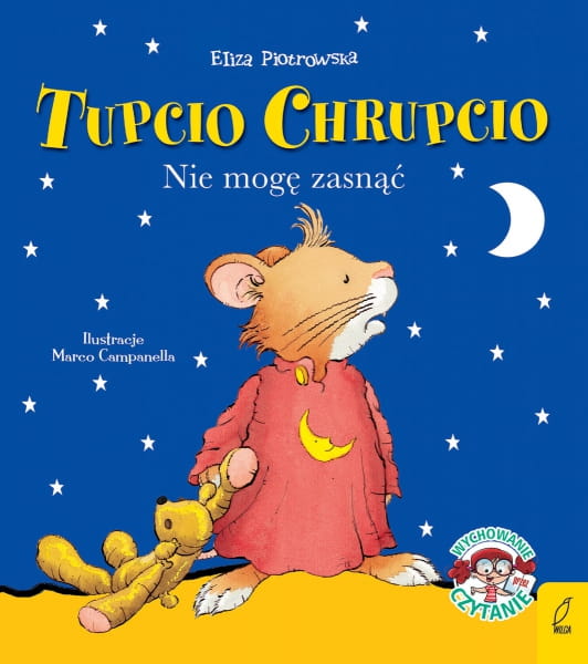Wydawnictwo Wilga     -     Tupcio Chrupcio. Nie Mogę Zasnąć