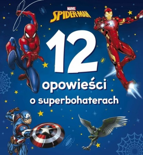 Wydawnictwo Olesiejuk Sp. z O.o.       -     12 Opowieści o Superbohaterach. Marvel Spider - Man