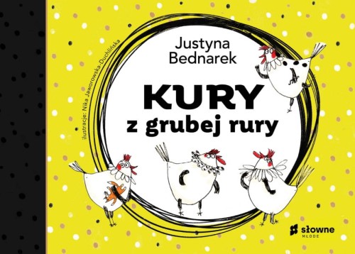 Wydawnictwo Słowne  -  Kury z Grubej Rury