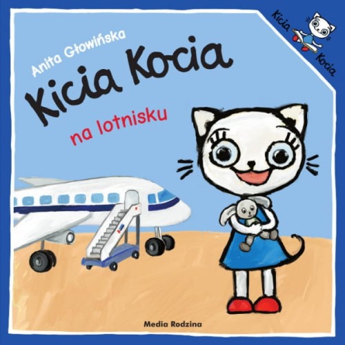 Wydawnictwo Media Rodzina              -         Kicia Kocia na Lotnisku