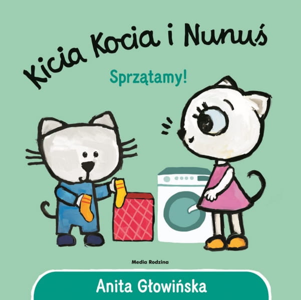 Wydawnictwo Media Rodzina       -      Kicia Kocia i Nunuś. Sprzątamy!