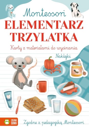 Wydawnictwo Zielona Sowa  -  Montessori. Elementarz Trzylatka