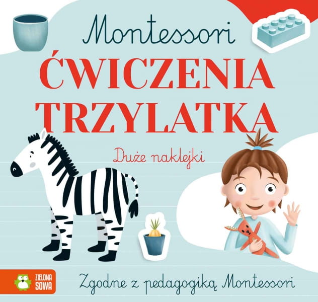 Wydawnictwo Zielona Sowa      -      Montessori. Ćwiczenia Trzylatka