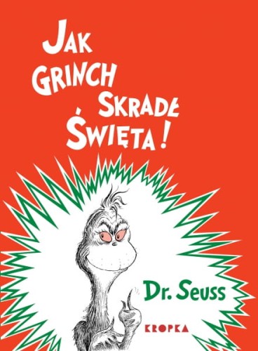 Wydawnictwo Kropka     -  Jak Grinch Skradł Święta!