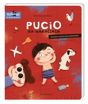 Nasza Księgarnia  -  Pucio na Wakacjach. Ćwiczenia Mowy dla Przedszkolaków