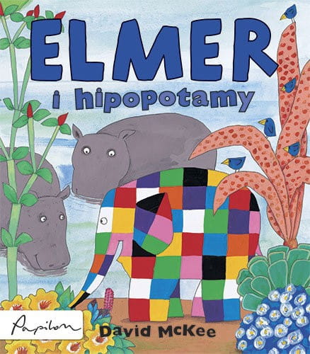 Wydawnictwo Papilon  -  Elmer i Hipopotamy
