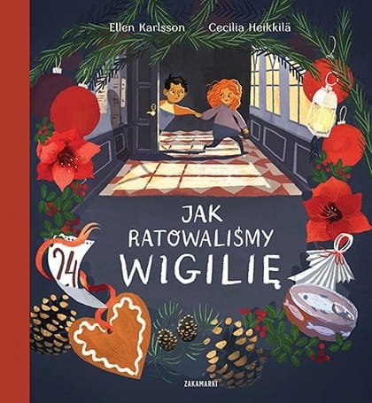 Wydawnictwo Zakamarki     -     Jak Ratowaliśmy Wigilię