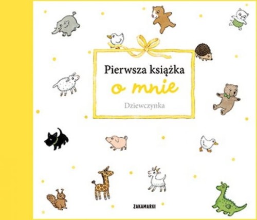 Zakamarki  -  Pierwsza Książka o Mnie. Dziewczynka
