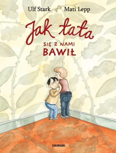 Zakamarki  -  jak Tata Się z Nami Bawił