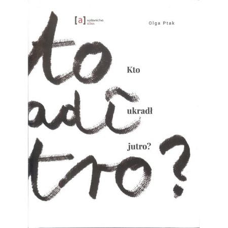 Wydawnictwo Albus  -  kto Ukradł Jutro?