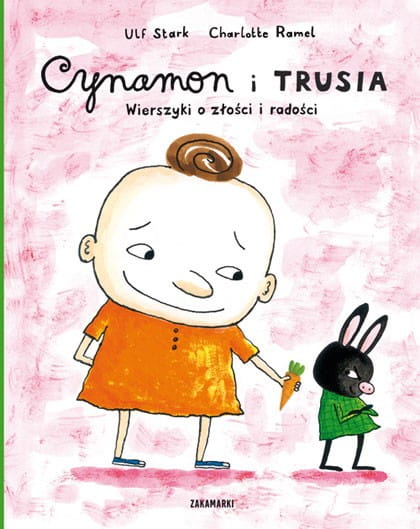 Zakamarki  -  Cynamon i Trusia  -  Wierszyki o Złości i Radości