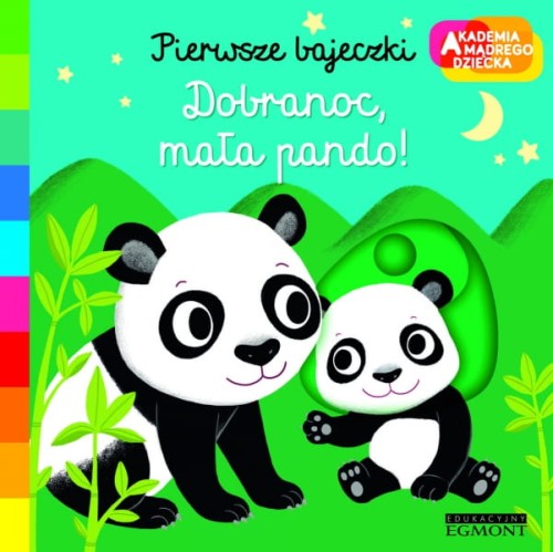 Egmont  -  Akademia Mądrego Dziecka. Dobranoc Mała Pando!pierwsze Bajeczki