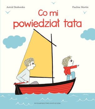 Księgarnia Entliczek  -  co mi Powiedział Tata