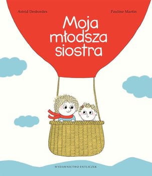 Księgarnia Entliczek  -  Moja Młodsza Siostra