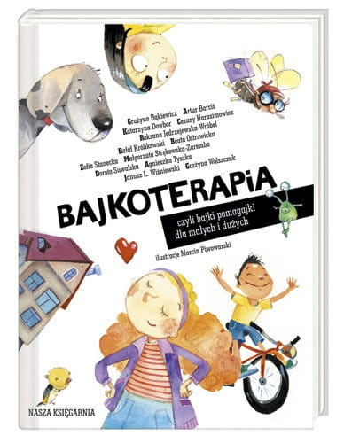 Wydawnictwo Nasza Księgarnia    -    Bajkoterapia, Czyli Bajki - Pomagajki Dla Małych i Dużych