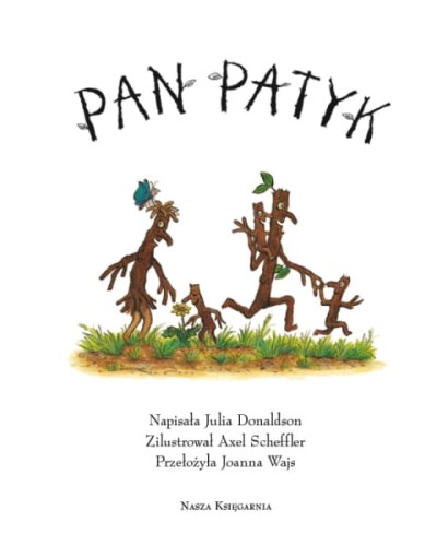 Wydawnictwo Nasza Księgarnia        -       Pan Patyk