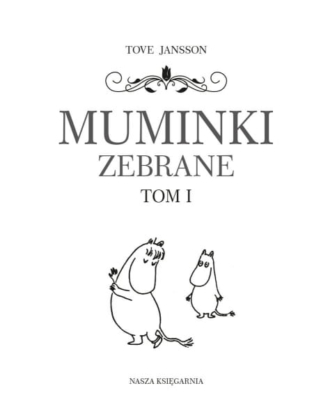 Wydawnictwo Nasza Księgarnia       -      Muminki Zebrane. Tom 1