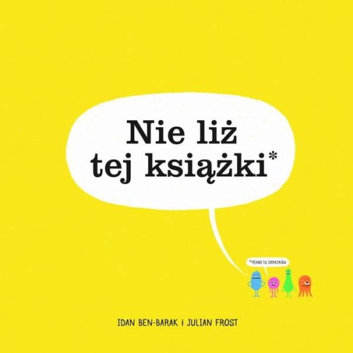Wydawnictwo Kinderkulka    -    Nie Liż Tej Książki