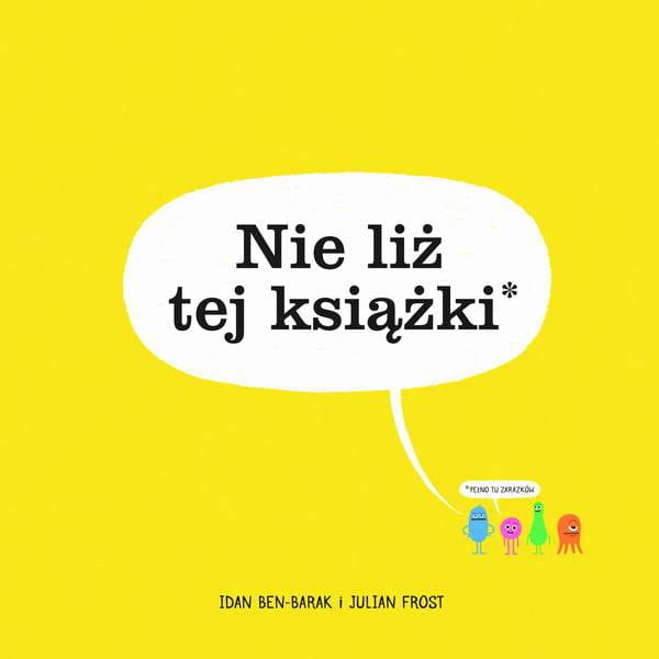 Wydawnictwo Kinderkulka    -    Nie Liż Tej Książki