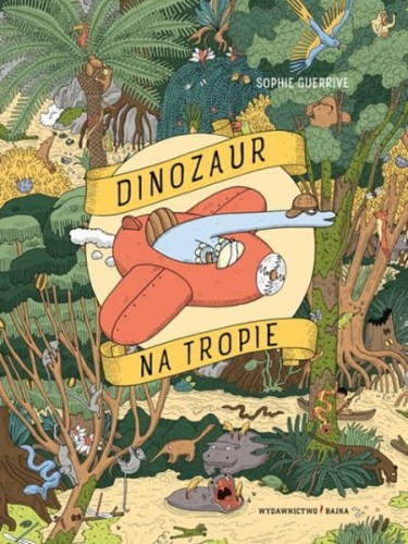 Wydawnictwo Bajka:  -  Dinozaur na Tropie