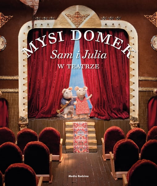 Wydawnictwo Media Rodzina      -      Mysi Domek. Sam i Julia w Teatrze
