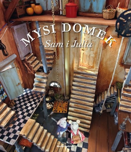 Wydawnictwo Media Rodzina  -  Mysi Domek. Sam i Julia