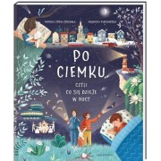 Wydawnictwo Nasza Księgarnia  -  po Ciemku, Czyli co Się Dzieje w Nocy